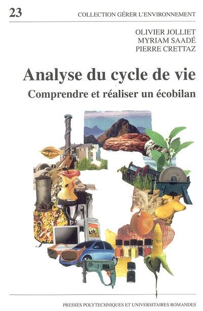 Analyse du cycle de vie : comprendre et réaliser un écobilan