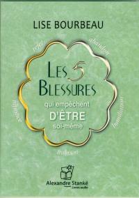 Les 5 blessures qui empêchent d'être soi-même