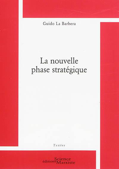 La nouvelle phase stratégique