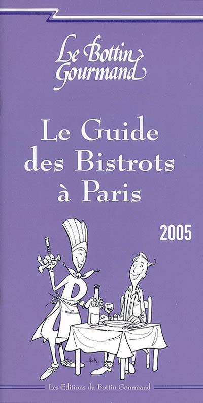 Le guide des bistrots à Paris 2005