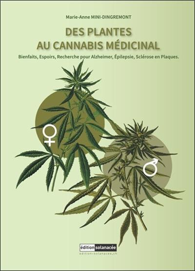 Des plantes au cannabis médicinal : bienfaits, espoirs, recherche pour Alzheimer, épilepsie, sclérose en plaques