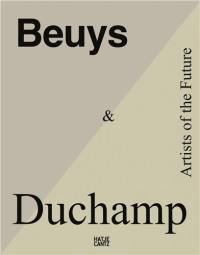 Beuys & Duchamp Artists of the Future