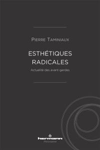 Esthétiques radicales : actualité des avant-gardes