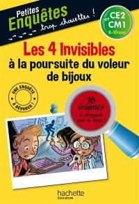 Les 4 invisibles à la poursuite du voleur de bijoux : CE2 et CM1, 8-10 ans : 16 énigmes à décrypter avec ta loupe !