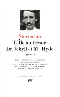 Oeuvres. Vol. 1. L'île au trésor. Dr Jekyll et M. Hyde