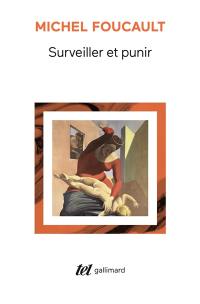 Surveiller et punir : naissance de la prison