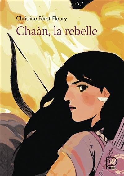 Chaân. Vol. 1. Chaân, la rebelle