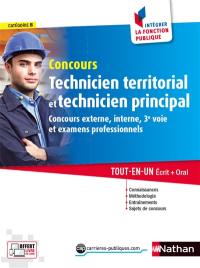 Concours technicien territorial et technicien principal, catégorie B : concours externe, interne, 3e voie et examens professionnels : tout-en-un écrit + oral