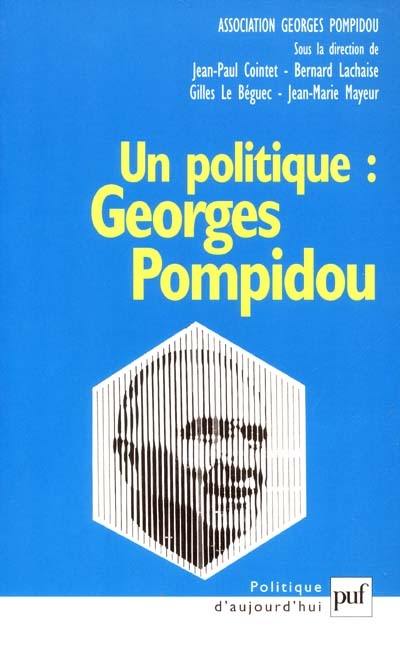 Un politique : Georges Pompidou