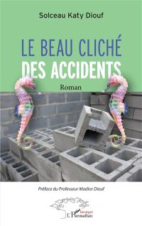 Le beau cliché des accidents