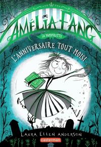 Amélia Fang. Vol. 3. L'anniversaire tout moisi