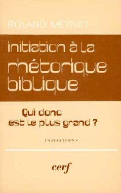 Initiation à la rhétorique biblique : qui donc est le plus grand ?