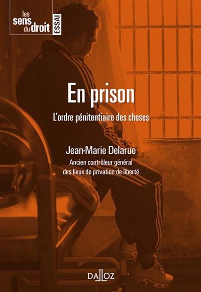 En prison : l'ordre pénitentiaire des choses