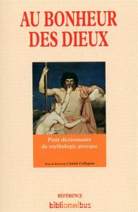 Au bonheur des dieux : petit dictionnaire de mythologie grecque