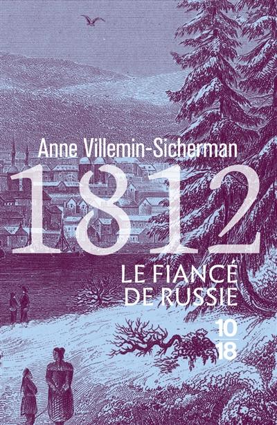 Une enquête de Victoire Montfort. 1812, le fiancé de Russie