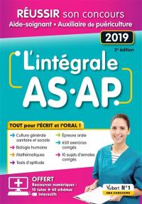 L'intégrale AS, AP : réussir son concours aide-soignant, auxiliaire de puériculture, 2019 : tout pour l'écrit et l'oral