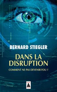 Dans la disruption : comment ne pas devenir fou ?. Entretien sur le christianisme