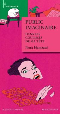 Public imaginaire : dans les coulisses de ma tête