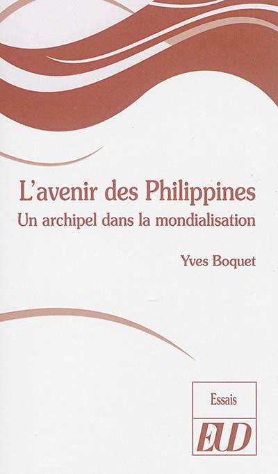 L'avenir des Philippines : un archipel dans la mondialisation