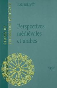 Perspectives médiévales et arabes