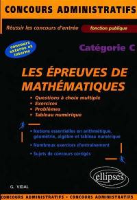 Les épreuves de mathématiques : réussir les concours d'entrée