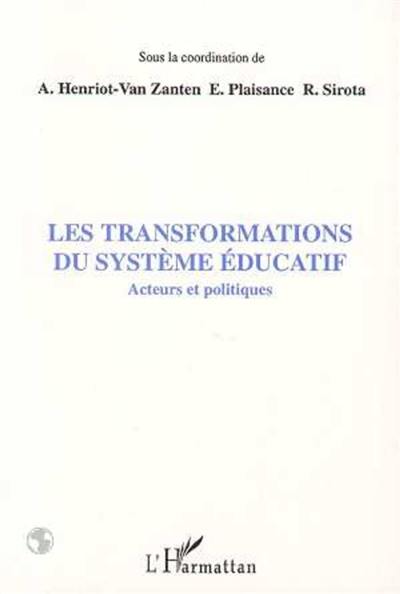 Les Transformations du système éducatif : acteurs et politiques