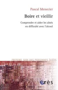 Boire et vieillir : comprendre et aider les aînés en difficulté avec l'alcool