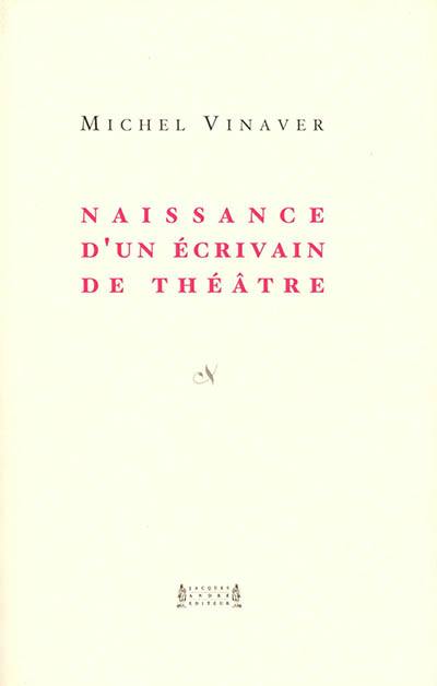 Naissance d'un écrivain de théâtre