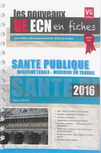 Santé publique, médecine légale, médecine du travail : 2016