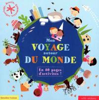 Mon voyage autour du monde : en 80 pages d'activités !