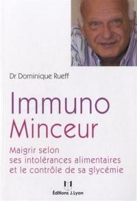 Immuno minceur : maigrir selon ses intolérances alimentaires et les charges glycémiques