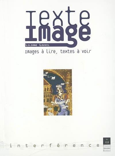 Texte-image : images à lire, textes à voir