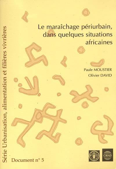 Le maraîchage périurbain dans quelques situations africaines