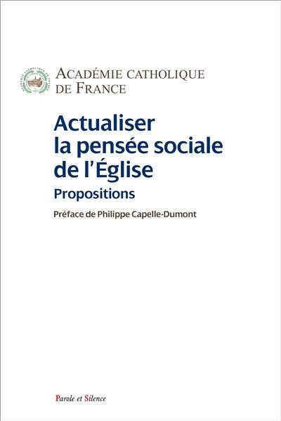 Actualiser la pensée sociale de l'Eglise : propositions