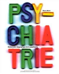 Dictionnaire biographique de la psychiatrie