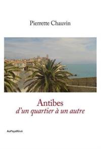 Antibes, d'un quartier à un autre