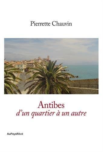 Antibes, d'un quartier à un autre