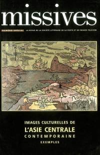 Missives. Images culturelles de l'Asie Centrale contemporaine : exemples