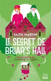 Une enquête de Loveday & Ryder. Vol. 4. Le secret de Briar's Hall