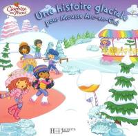 Une histoire glaciale pour Mousse Arc-en-ciel