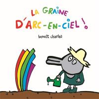 La graine d'arc-en-ciel !