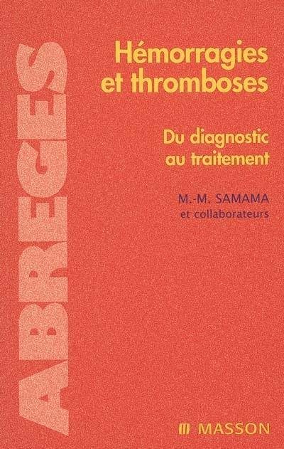 Hémorragies et thromboses : du diagnostic au traitement