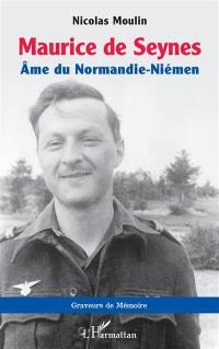 Maurice de Seynes : âme du Normandie-Niémen