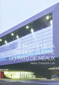 Le musée de la Grande guerre du Pays de Meaux : atelier Christophe Lab