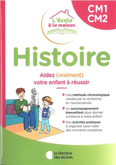 Histoire CM1, CM2 : aidez (vraiment) votre enfant à réussir