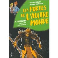 Les portes de l'autre monde. Vol. 1. Gelfelinn : l'elfe aux trois griffes