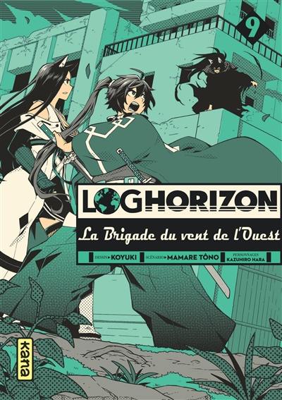 Log horizon : la brigade du vent de l'ouest. Vol. 9