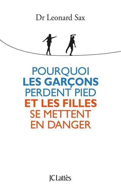 Pourquoi les garçons perdent pied et les filles se mettent en danger