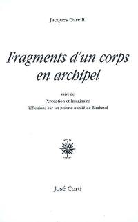 Fragments d'un corps en archipel. Perception et imaginaire : réflexions sur un poème oublié de Rimbaud