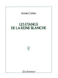 Les étangs de la reine blanche